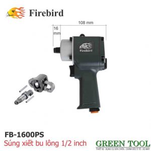 SÚNG XIẾT BU LÔNG - BẮN ỐC 1/2'' THÂN NGẮN FIREBIRD FB-1600PS